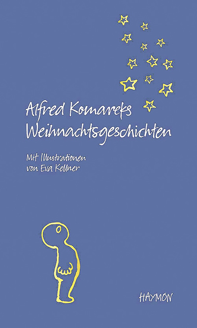 Alfred Komarek: Weihnachtsgeschichten von Alfred Komarek. 