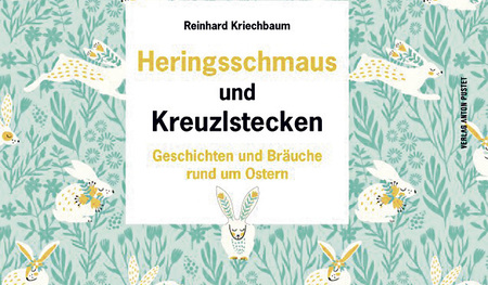 Reinhard Kriechbaum: Heringsschmaus und Kreuzlstecken. Geschichten und Bräuche rund um Ostern. Verlag Anton Pustet, Salzburg 2019, € 19,95. ISBN: 978-3-7025-0922-4