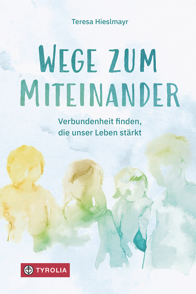 Wege zum Miteinander.  Verbundenheit finden, die unser Leben stärkt. Tyrolia-Verlag 2024, 160 Seiten, Hardcover € 20,00; E-Book € 16,99.